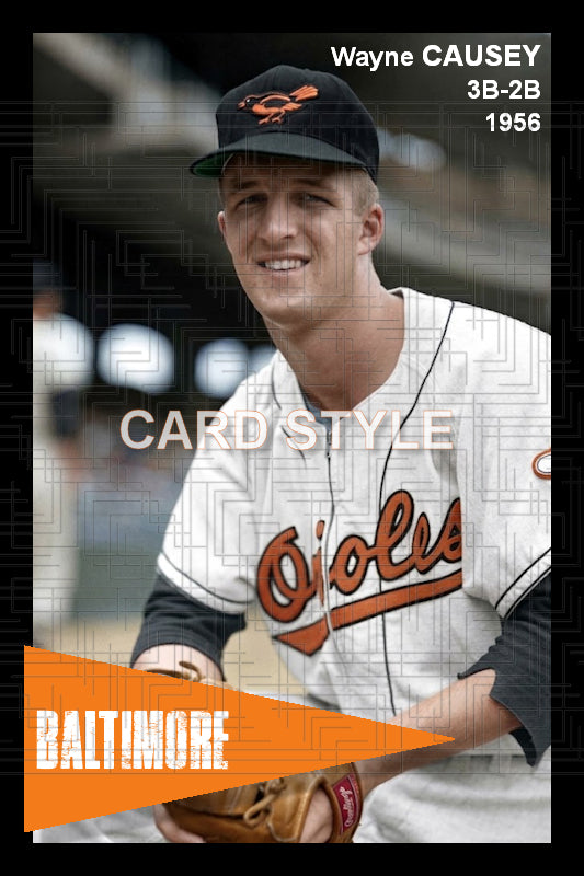Wayne Causey - 1956 Baltimore Orioles - choose a size & style