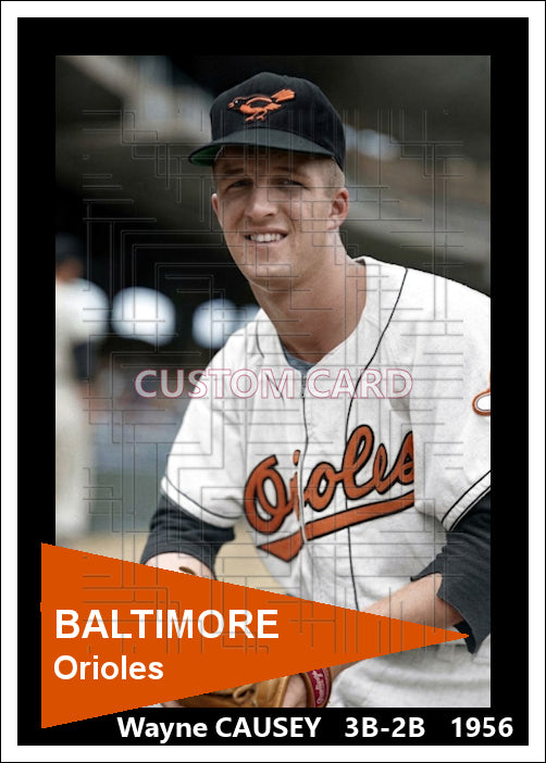 Wayne Causey - 1956 Baltimore Orioles - choose a size & style