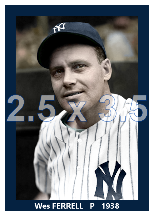 Wes Ferrell - 1938 New York Yankees - choose a size & style