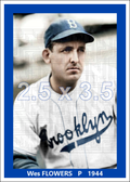 Wes Flowers - 1944 Brooklyn Dodgers - choose a size & style