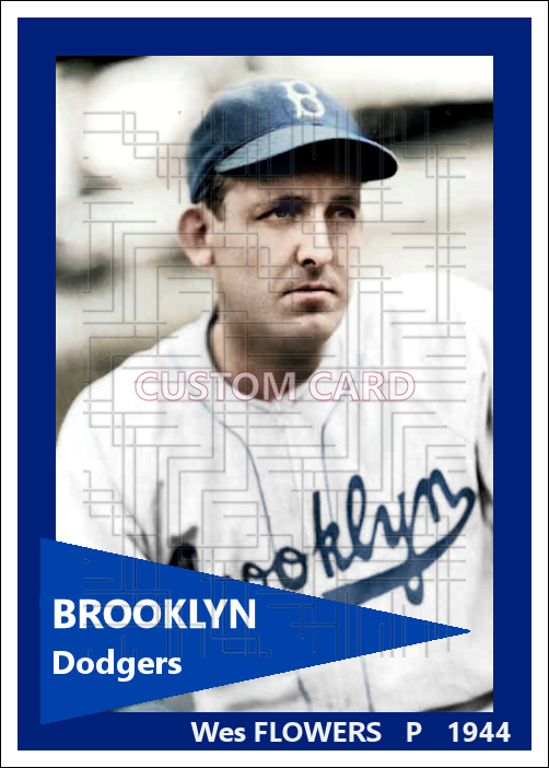 Wes Flowers - 1944 Brooklyn Dodgers - choose a size & style