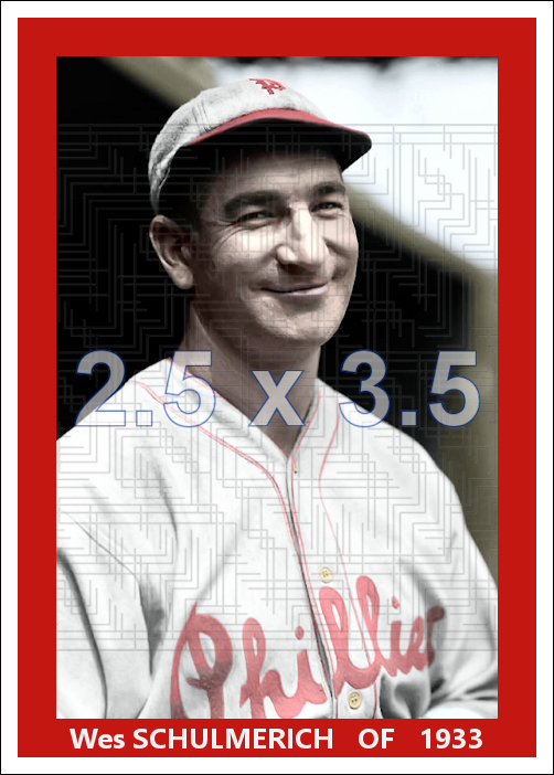 Wes Schulmerich - 1933 Philadelphia Phillies - choose a size & style