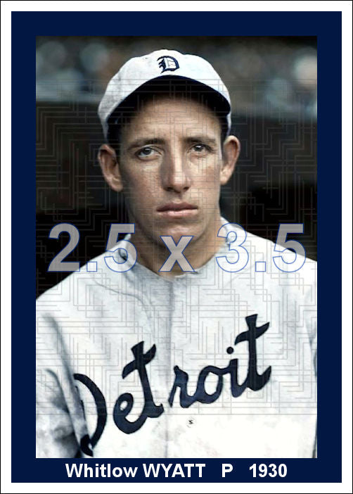 Whitlow Wyatt - 1930 Detroit Tigers - choose a size & style