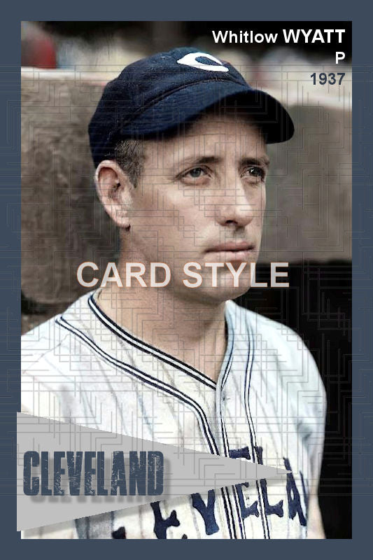 Whitlow Wyatt - 1937 Cleveland Indians - choose a size & style