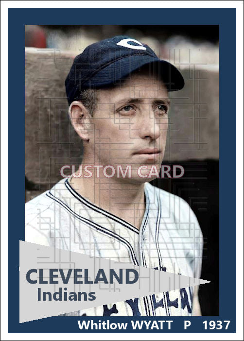Whitlow Wyatt - 1937 Cleveland Indians - choose a size & style