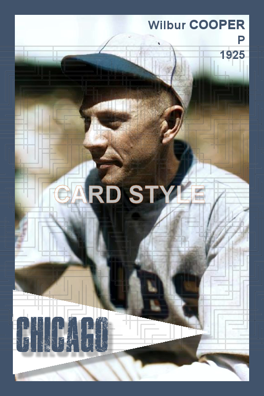 Wilbur Cooper - 1925 Chicago Cubs - choose a size & style