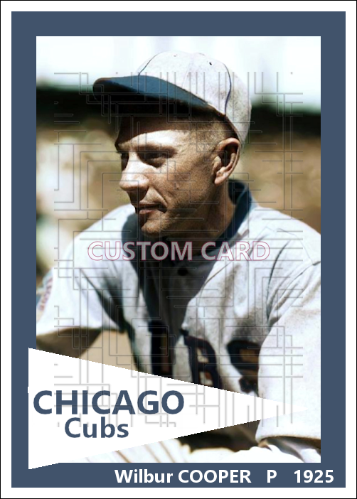 Wilbur Cooper - 1925 Chicago Cubs - choose a size & style