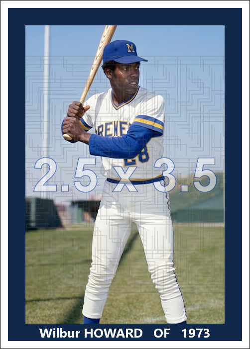 Wilbur Howard - 1973 Milwaukee Brewers - choose a size & style