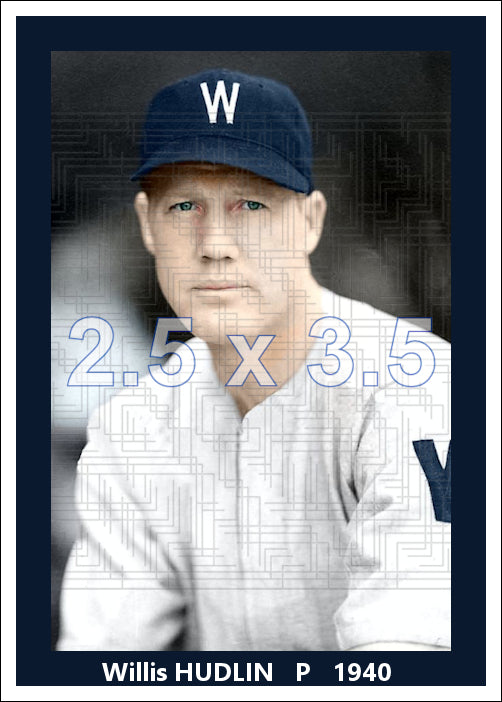 Willis Hudlin - 1940 Washington Senators - choose a size & style