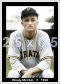 Windy McCall - 1950 Pittsburgh Pirates - choose a size & style