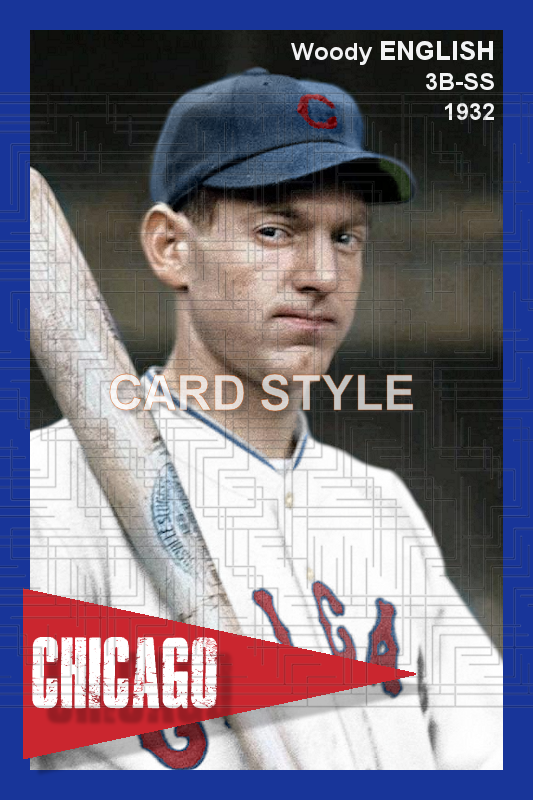 Woody English - 1932 Chicago Cubs - choose a size & style