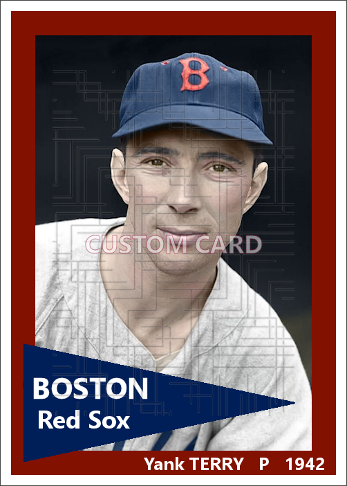 Yank Terry - 1942 Boston Red Sox - choose a size & style