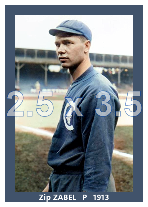 Zip Zabel - 1913 Chicago Cubs - choose a size & style